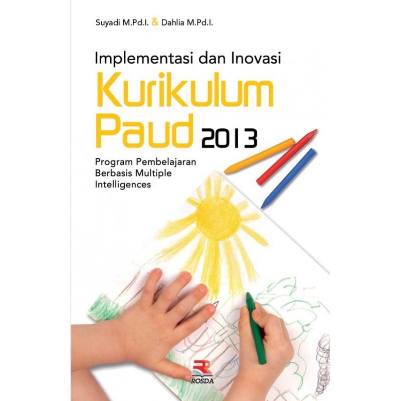 Buku Implementasi dan Inovasi Kurikulum Paud 2013 Suyadi
