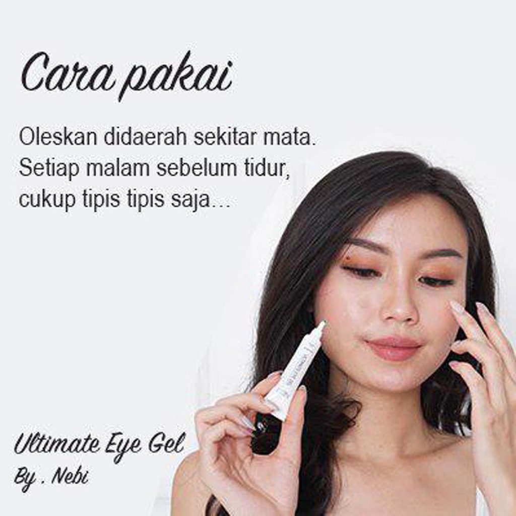 Ultimate Eye Gel By Nebi Mengatasi Kantung Mata, Mata Panda dan Kerutan di Mata Wanita / Pria. BPOM.