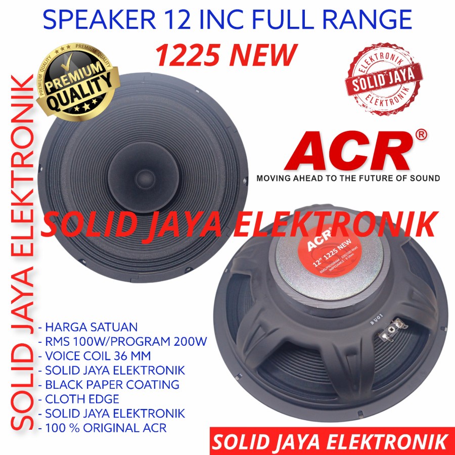 SPEAKER ACR 12 INC 1225 NEW FULL RANGE 12 INCH IN FULLRANGE 200W 200 WATT W 12INCH 1225 12INC 12IN 12&quot; FULRANGE VOKAL VOCAL ACR ORI ASLI ORIGINAL