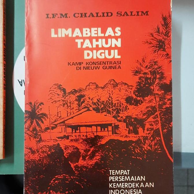 Lima Belas Tahun Digul: Kamp Konsentrasi di Nieuw Guinea