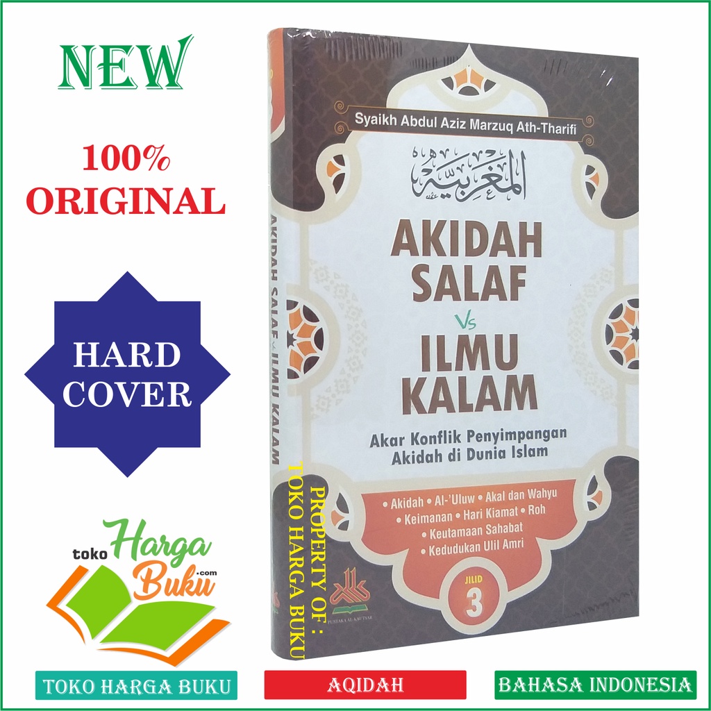 Foto Akidah Salaf VS Ilmu Kalam Jilid 3 Akar Konflik Penyimpangan Aqidah di Dunia Islam Al-Maghribiyah Syaikh Abdul Aziz Marzuq Ath-Tharifi Penerbit Pustaka Al-Kautsar