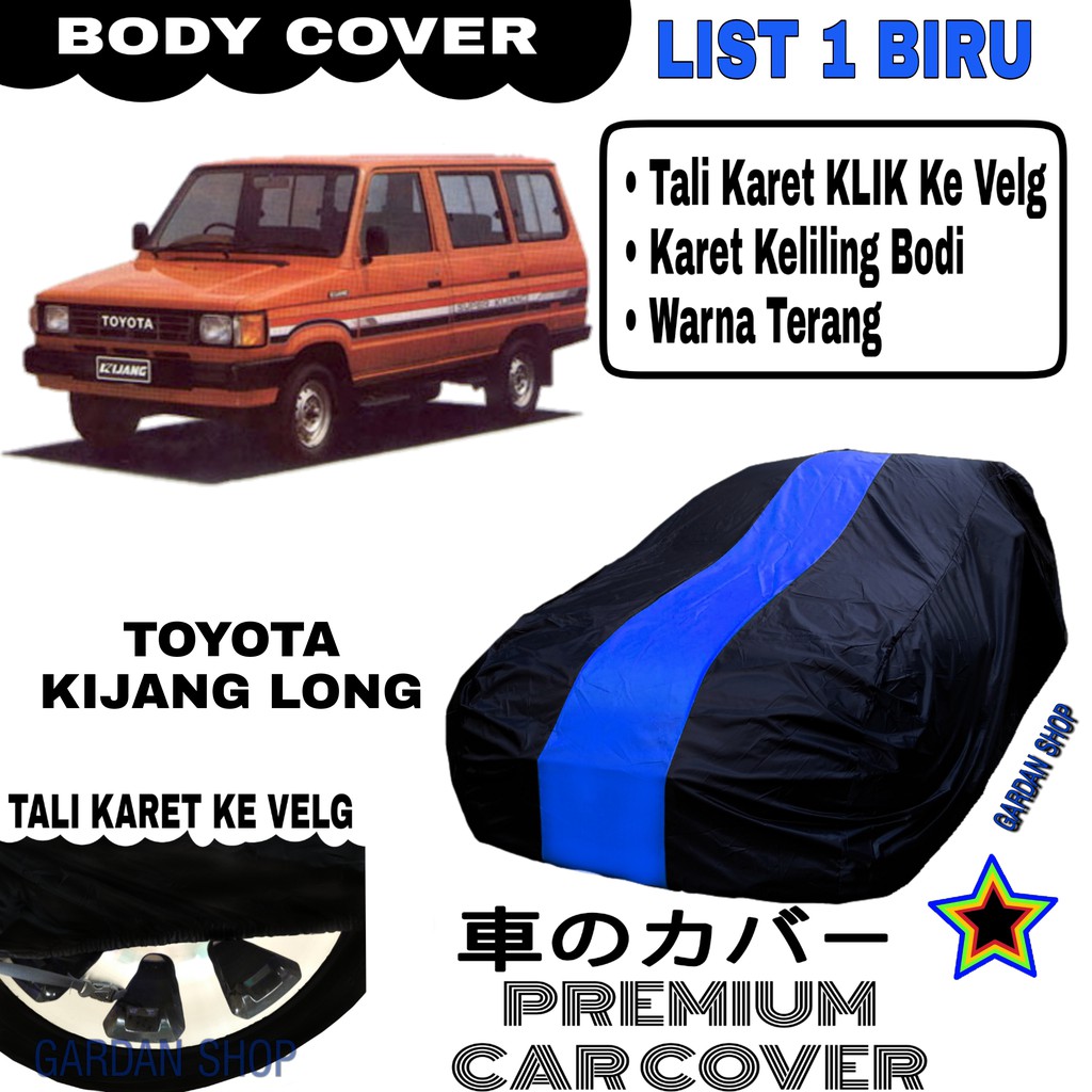 Body Cover TOYOTA KIIJANG LONG List Single BIRU Sarung Mobil Penutup Kijang PREMIUM