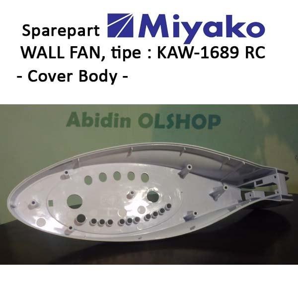 Spare part kipas angin MIYAKO tipe KAW-1689 RC - Cover Body fan