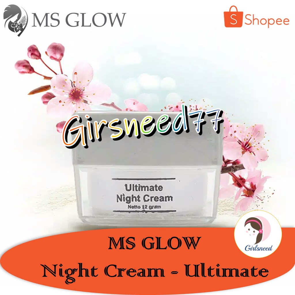 MS Glow Night Cream Ultimate GIRLSNEED77 Krim Malam Membantu Meregenerasikan Kulit Wajah