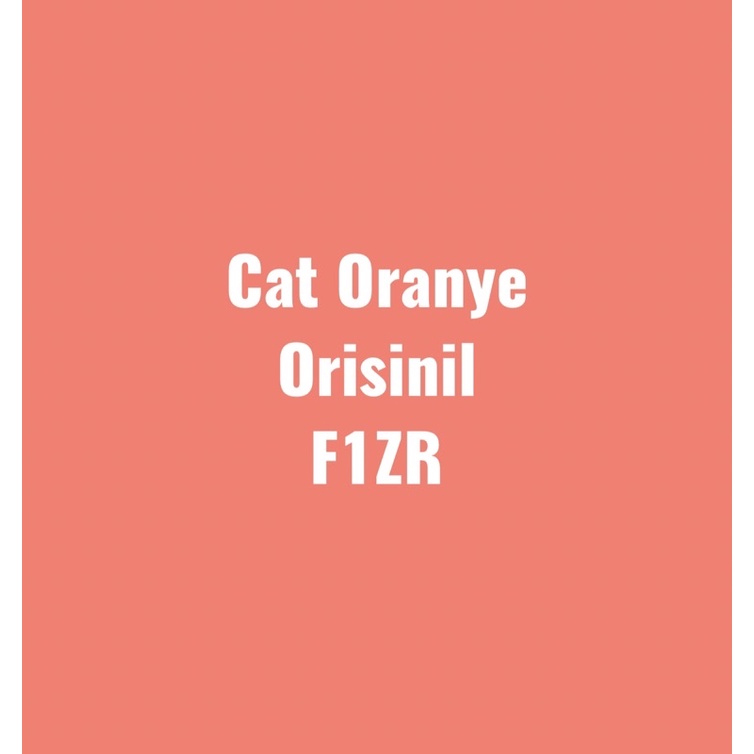 Cat Oranye orisinil F1ZR