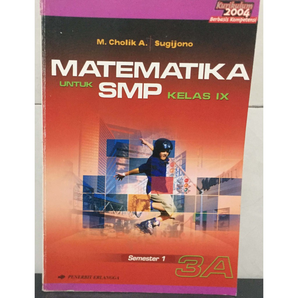BUKU MATEMATIKA UNTUK SMP KELAS  IX KURIKULUM 2004 SEMESTER 1 JILID 3A