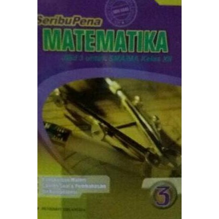 ((DIJUAL)) Seribu Pena Matematika 3 SMA KLS.XII KTSP 2006 ERLANGGA **