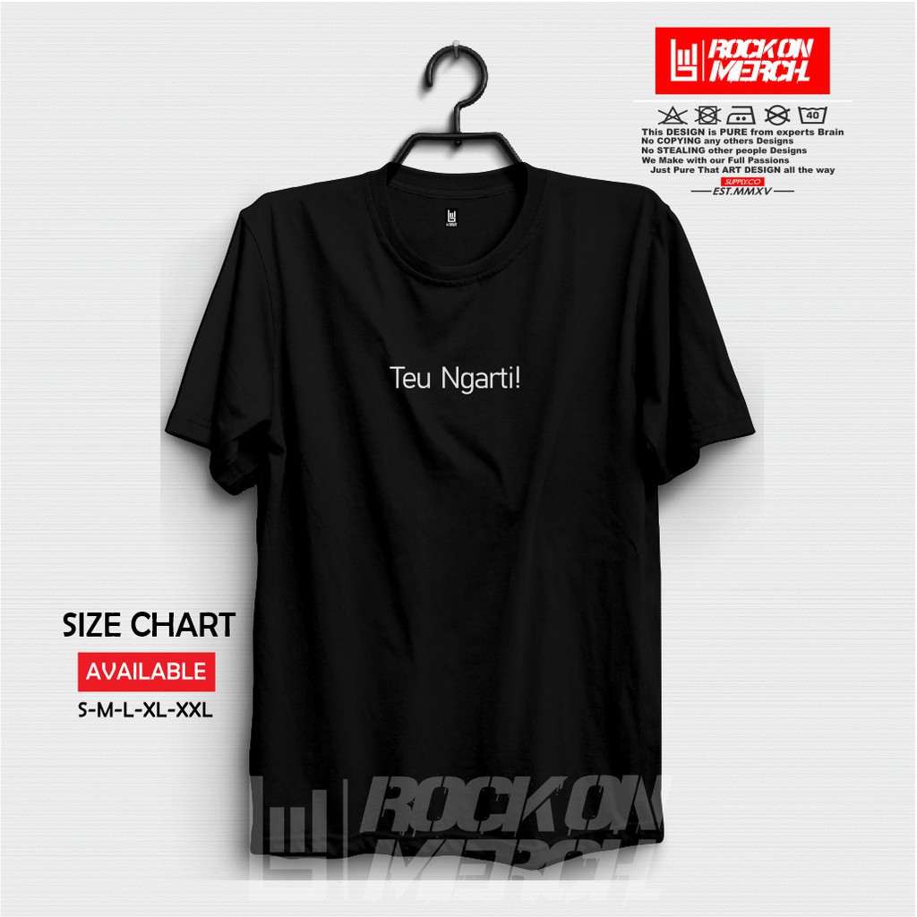 Kaos Baju TEU NGARTI Simple Kaos Urang Sunda Kata Kata Lucu Rock On Ramadhan Collectios Shopee Indonesia