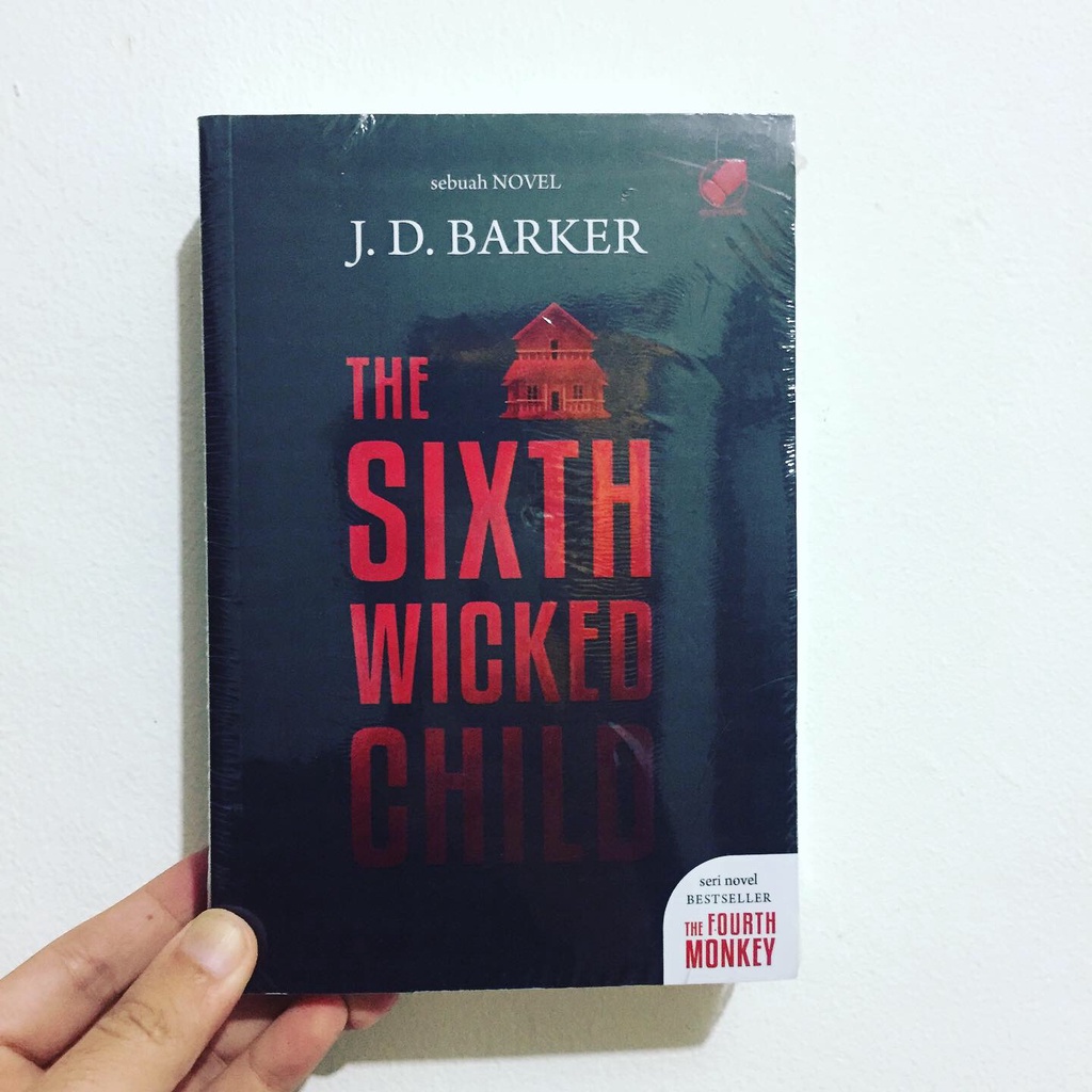 THE SIXTH WICKED CHILD - J.D. Barker (Novel)