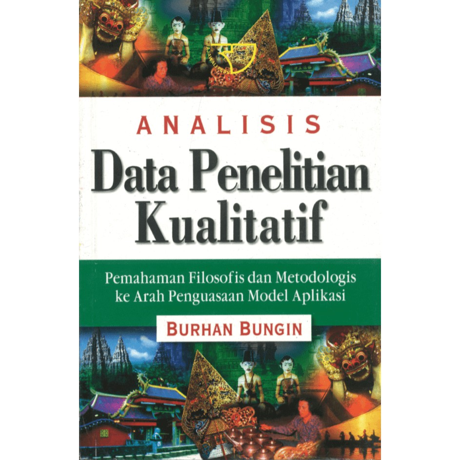 

BUKU ANALISIS DATA PENELITIAN KUALITATIF BUR - BURHAN BUNGIN