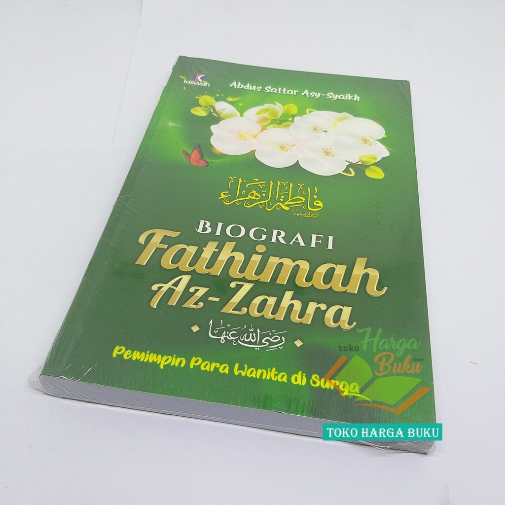 Biografi Fathimah Az-Zahra Pemimpin Para Wanita di Surga Fatimah Az Zahra Penerbit Kiswah