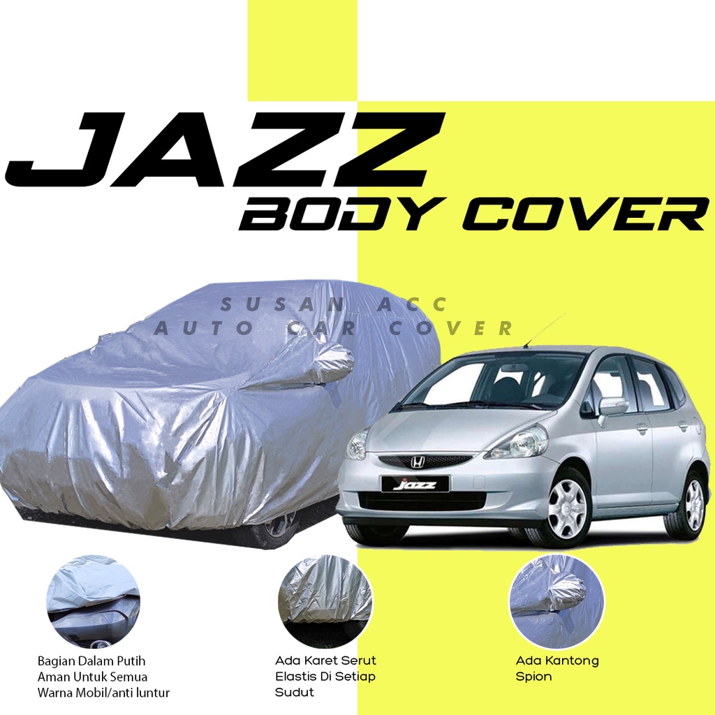 Body Cover Mobil Jazz lama / Sarung Mobil Jazz idsi /jazz gd3/jazz ge8/jazz/brio/baleno/sedan 6/new jazz/brio/brio rs/brio satya/agya/ayla/raize/rocky/sarung mobil jazz/jazz lama/soluna/yaris/yaris lama