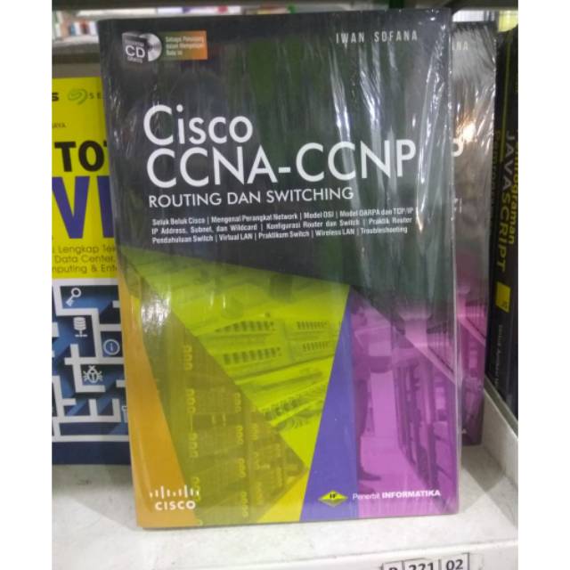 Cisco CCNA-CCNP Routing Dan Switching Disertai CD Gratis
_ Iwan Sofana