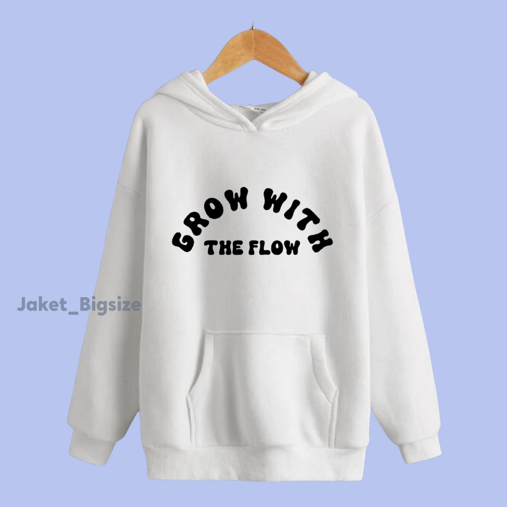 Hoodie Hodie jumbo bigsize grow with the flow wanita laki laki cewek cowok putih ukuran m l xl xxl xxxl xxxxl xxxxxl