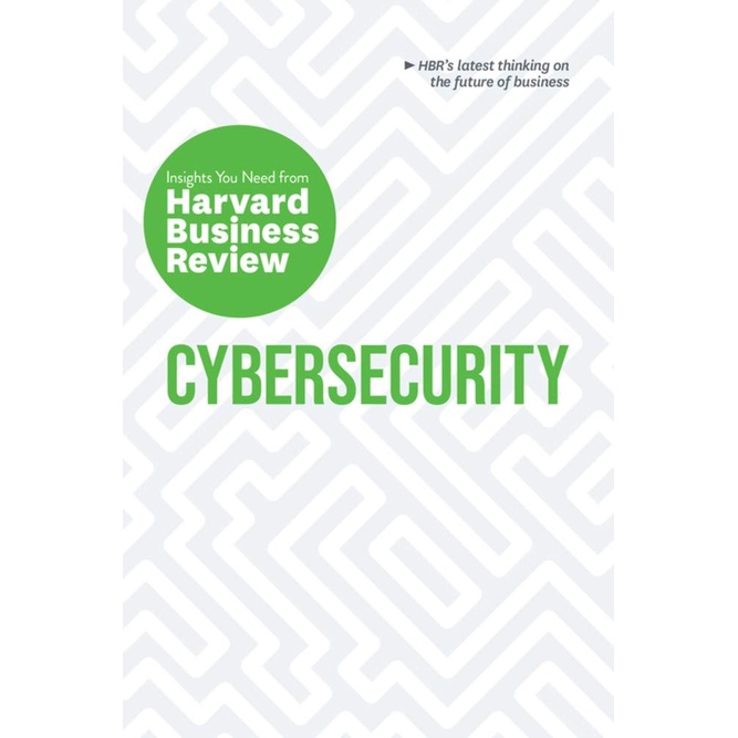 

Cybersecurity: The Insights You Need from Harvard Business Review