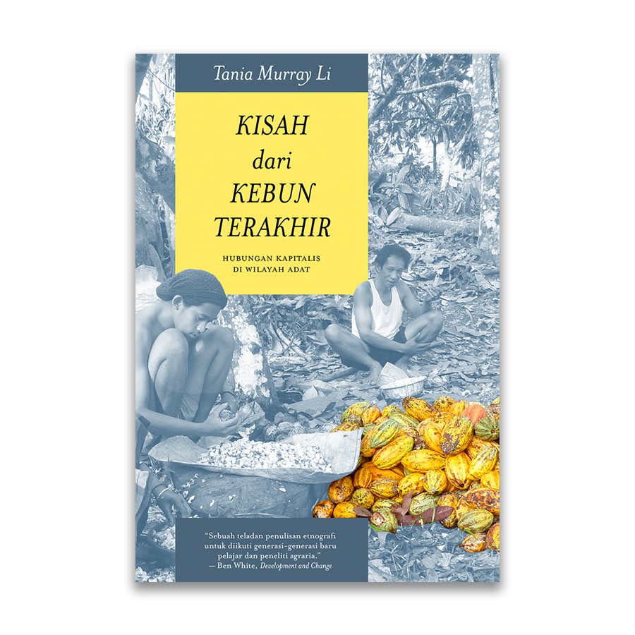 Kisah dari Kebun Terakhir: Hubungan Kapitalis di Wilayah Adat