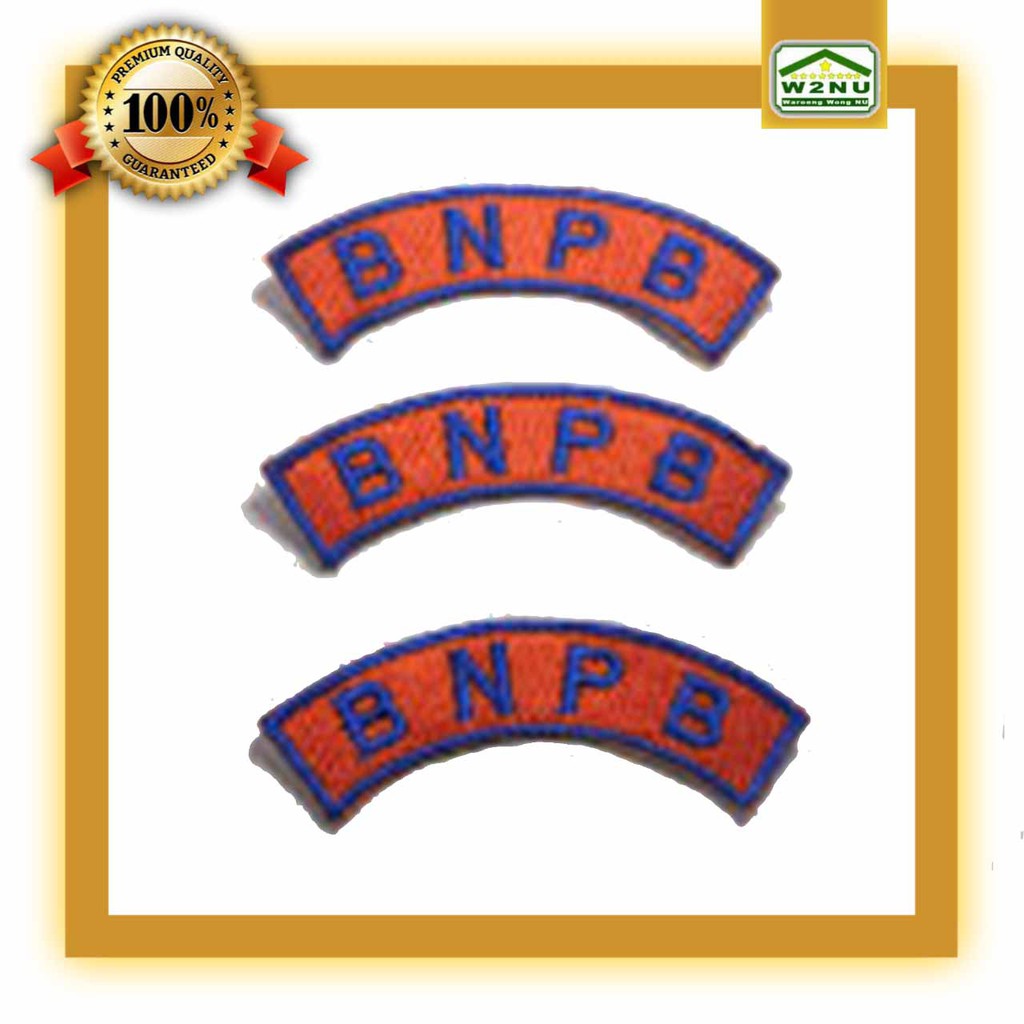PATCH LENGAN / BEDGE / EMBLEM / ATRIBUT / LOGO BORDIR BET BAR BNPB