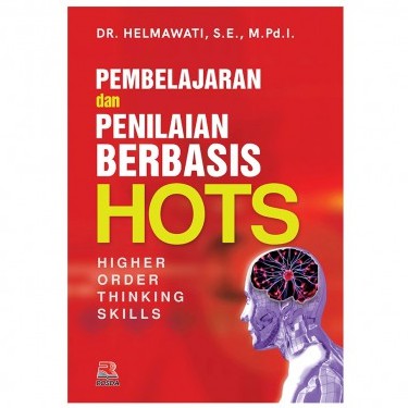 

Buku Pembelajaran dan Penilaian Berbasis HOTS (High Order Thinking Skills)