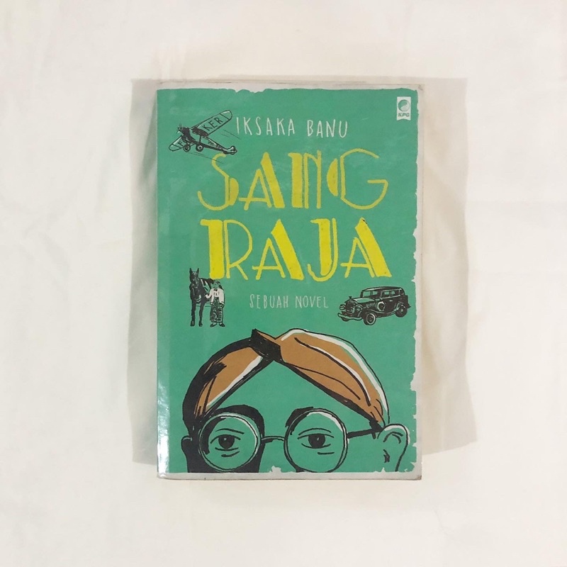 Iksaka Banu - Sang Raja (Novel)