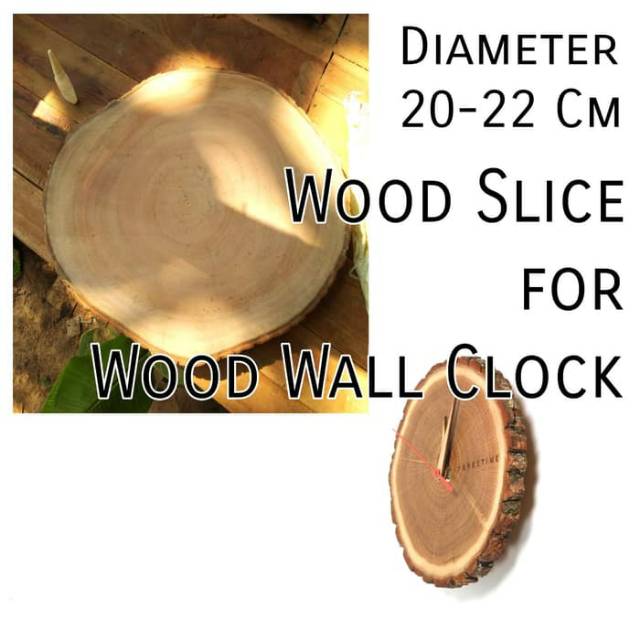 Wood slice for wooden clock. 20-22 cm bahan jam dinding kayu jam kayu