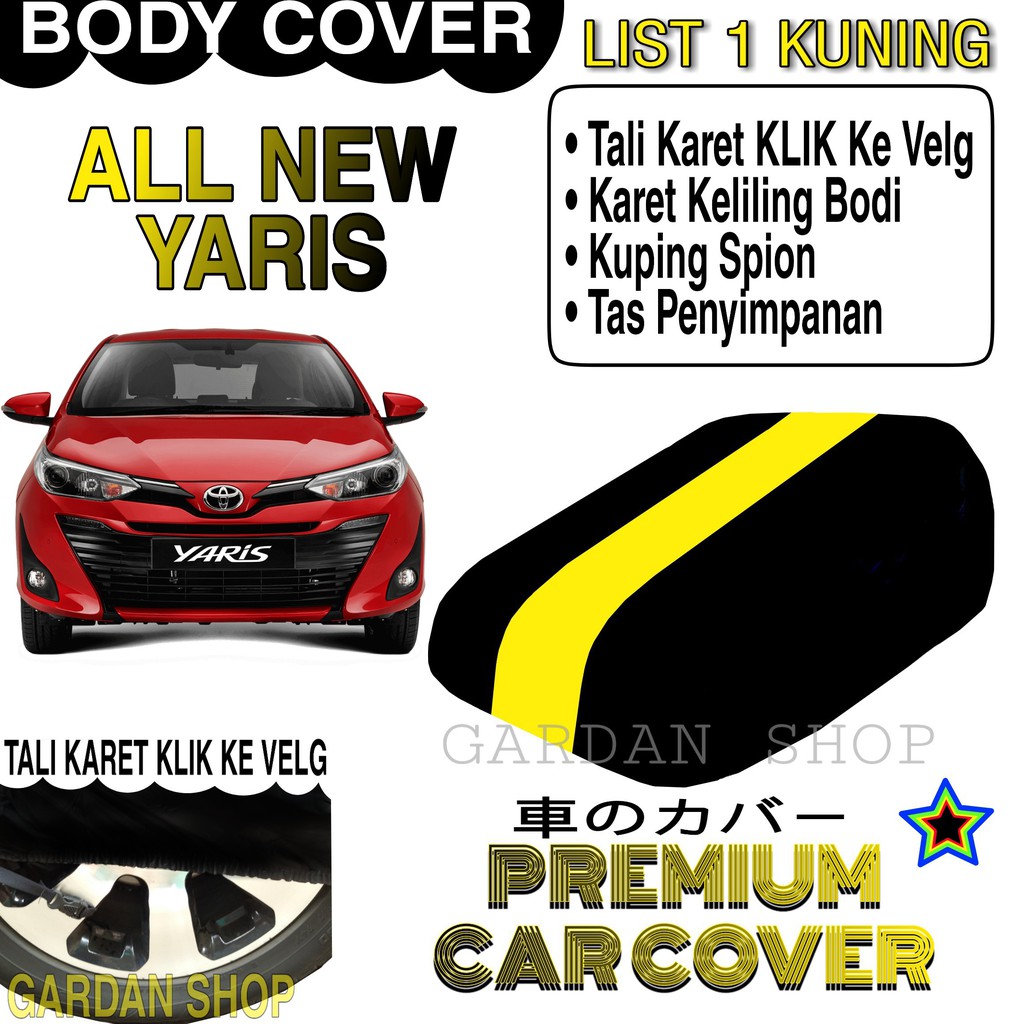 Body Cover ALL NEW YARIS List KUNING Penutup Pelindung Bodi Mobil All New Yaris PREMIUM Yellow