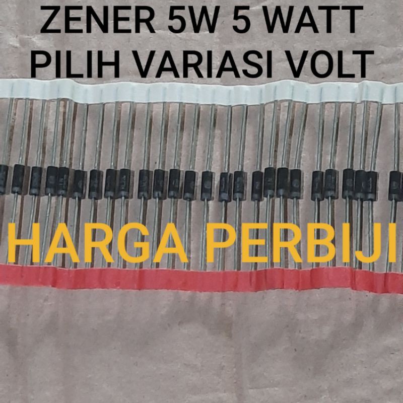 DIODA ZENER 5W 5 WATT 9V1 12V 15V 16V 18V 20V 22V 24V 27V 30V 33V 36V 47V 91V 100V 110V 120V 200V HARGA PERBIJI