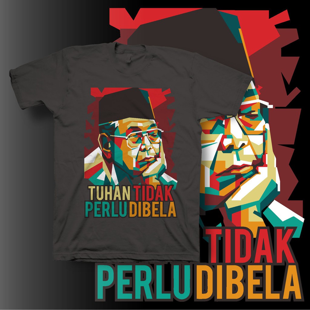 Gusdur - Gus Dur TUHAN TIDAK PERLU DIBELA Kaos/Baju/Tshirt Pluralisme