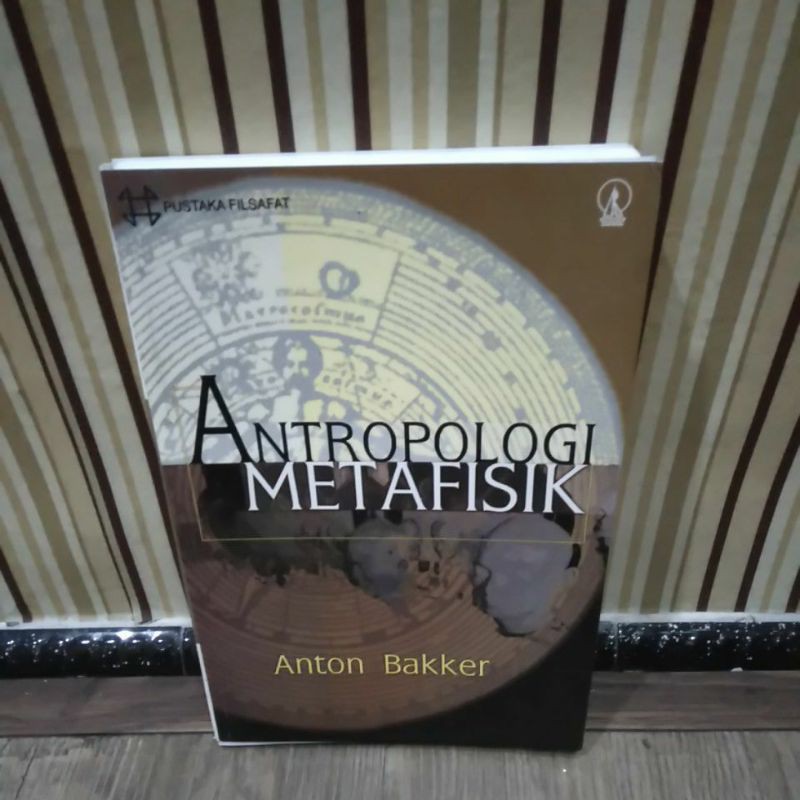 ANTROPOLOGI METAFISIK ANTON BAKKER