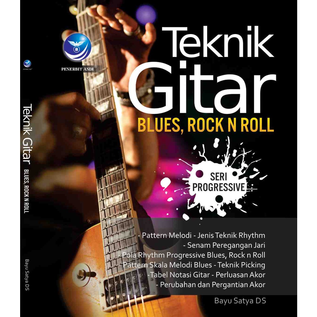 

Buku Teknik Gitar Blues, Rock n Roll (Seri Progressive) - Bayu Satya Dwi Saputra