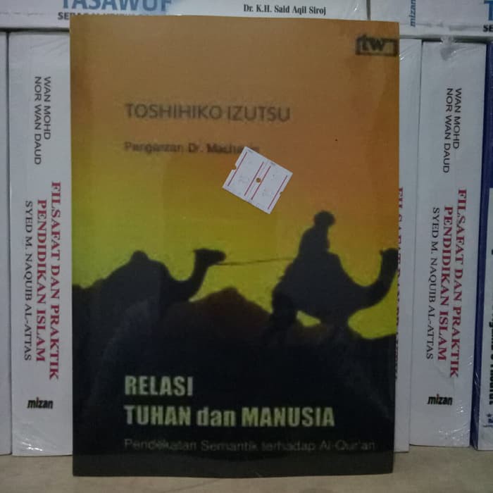 Relasi Tuhan dan Manusia - Toshihiko Izutsu