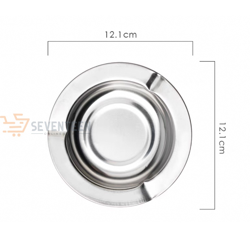 SEVENTEEN ASBAK ROKOK STAINLESS BULAT 12 CM MANGKOK ASBAK ROKOK BESI ASHTRAY CIGARETTE