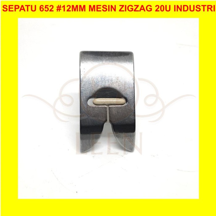 Sepatu Zigzag 652 12mm BAJA GRADE A Mesin Jahit Zig Zag Industri LEEN