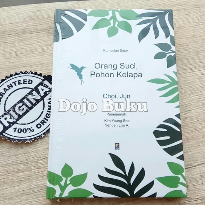 Orang Suci, Pohon Kelapa : Kumpulan Sajak by Choi, Jun