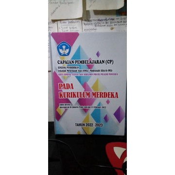 

Buku Capaian Pembelajaran Jenjang Pendidikan (SMA/MA) Pada Kurikulum Merdeka