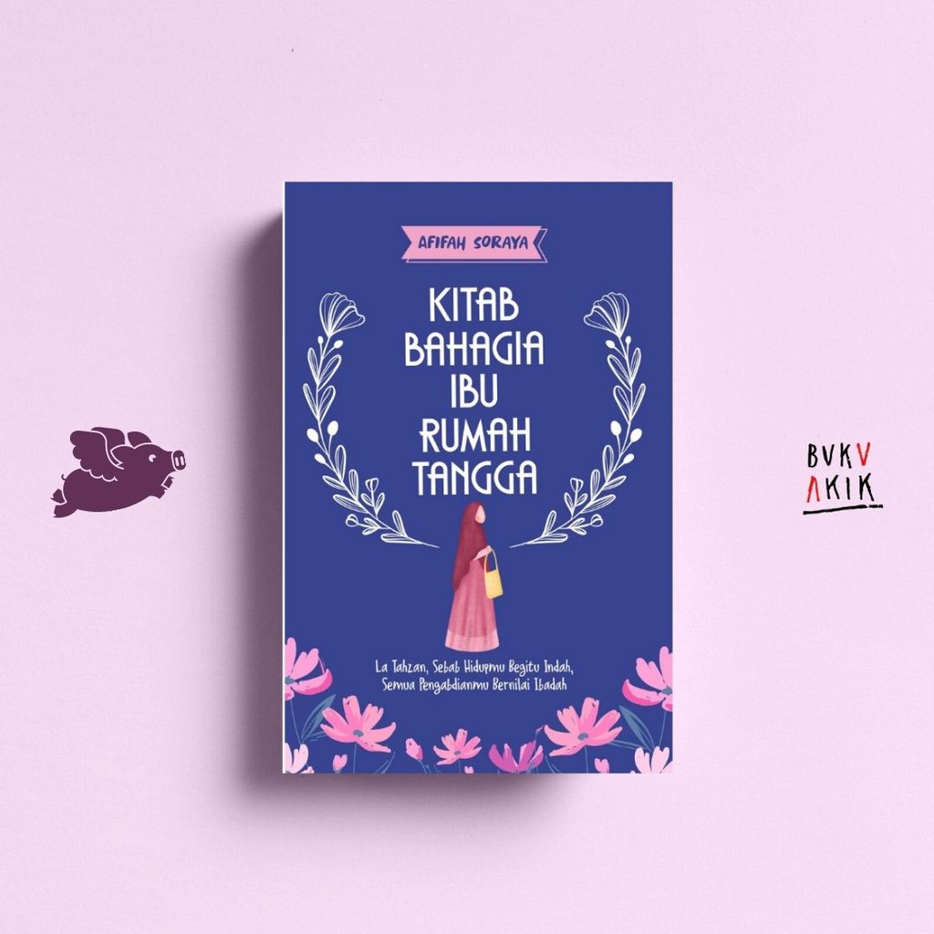 Kitab Bahagia Ibu Rumah Tangga - Afifah Soraya