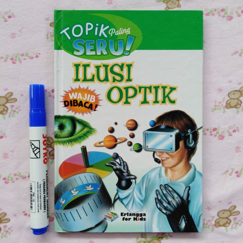 Ilusi Optik / Topik Paling Seru / Erlangga For Kids