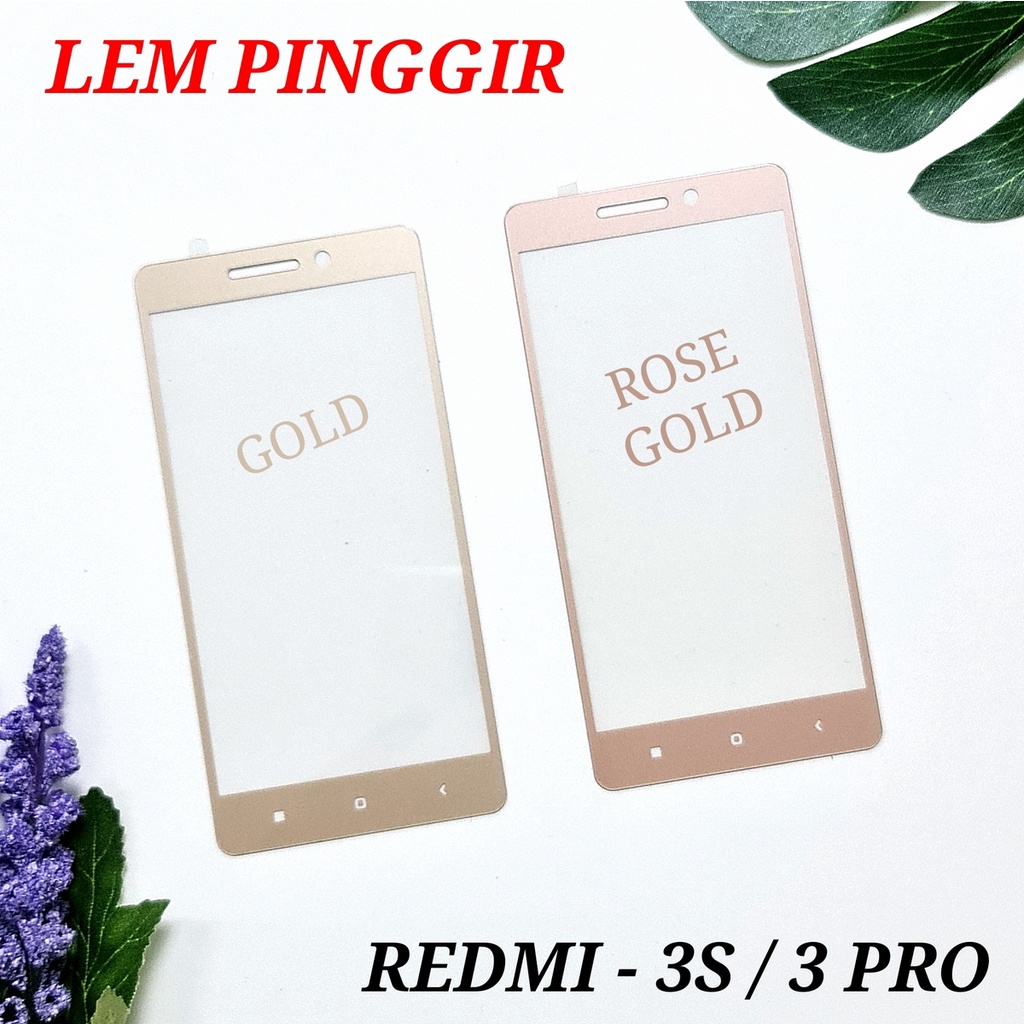 XIAOMI REDMI 3S 3 PRO REDMI NOTE 4 | TEMPERED GLASS SCREEN PROTECTOR LEM PINGGIR