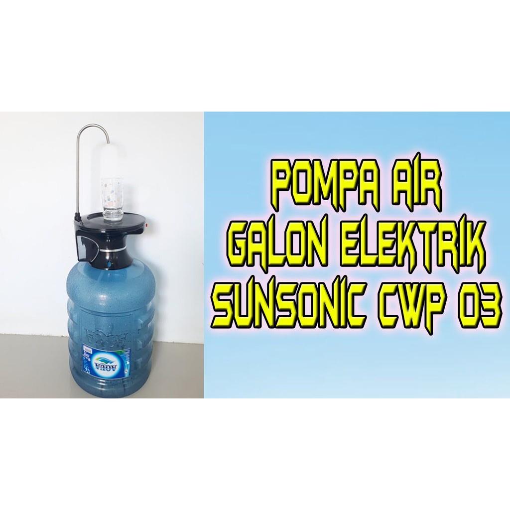Pompa Air Galon Elektrik Tatakan Gelas Water Pump Sunsonic CWP 03 Air Mancur Lancar