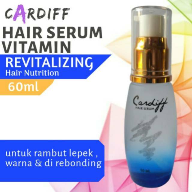 Hair serum Cardiff 60ml Revitalizing/Vitamin Rambut,Serum ,Rambut Warna,Pelurus Rambut,Vitamin Hijab