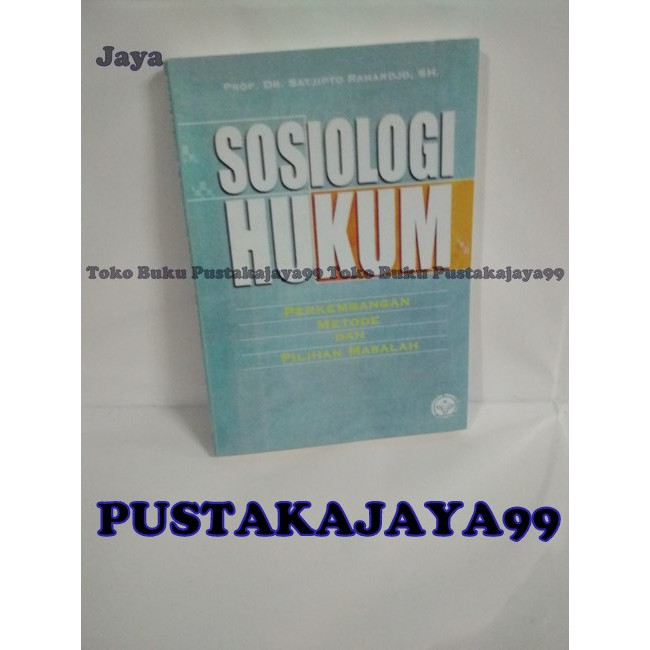 

SOSIOLOGI HUKUM - SATJIPTO RAHARDJO