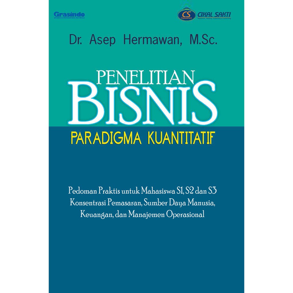 

Penelitian Bisnis Paradigma Kuantitatif - Dr Asep Hermawan, MSc *BUKU*