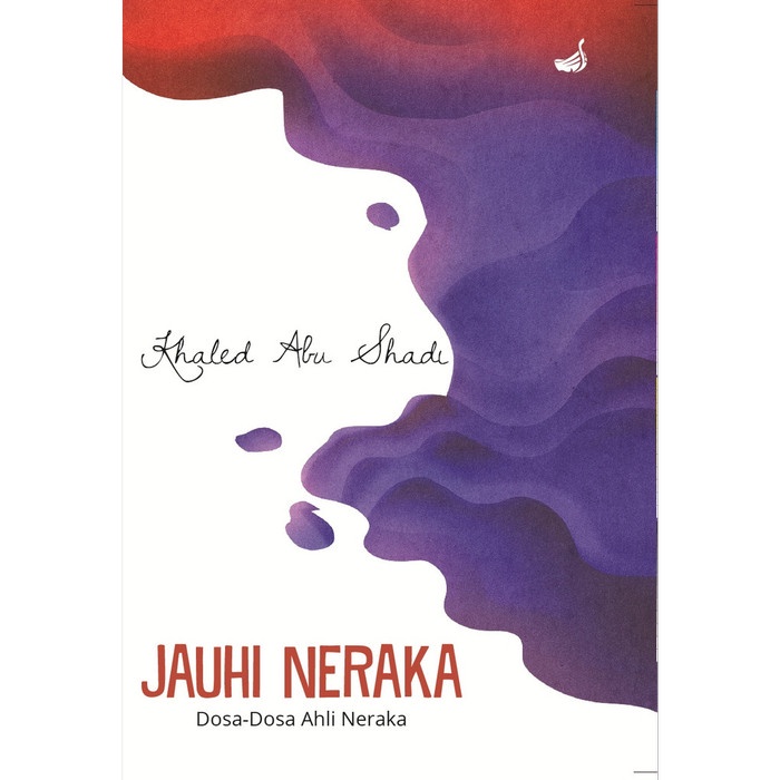 (Raffbooks) Jauhi Neraka Dosa-Dosa Ahli Neraka