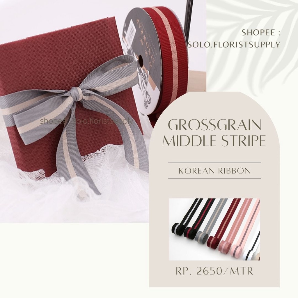 

PITA GROSSGRAIN MIDDLE STRIPE LIST KOREAN RIBBON MOTIF GARIS TENGAH LEBAR 2.6CM PREMIUM PITA KADO GIFT BOUQUET DEKORASI PITA ORGANDI TRANSPARAN UJUNG MOTIF GARIS PITA KAIN TILE TRANSPARAN PITA KADO HIAS PER METER CRAFT KERAJINAN TANGAN TERMURAH