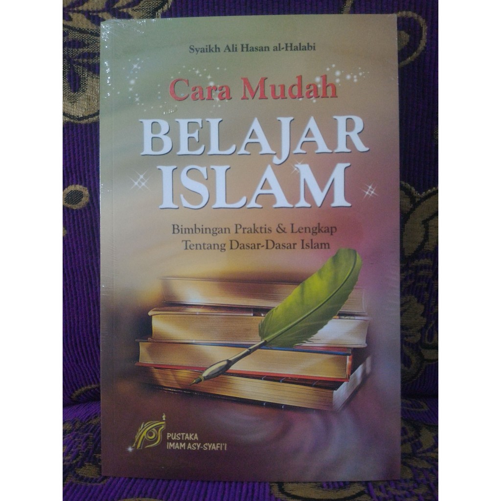 Jual CARA MUDAH BELAJAR ISLAM - Ali Hasan Al-Halabi | Shopee Indonesia