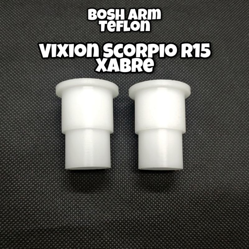 BOSH ARM VIXION, SCORPIO, R15, BOSHING ARM TEFLON SCORPIO, VIXION, R15
