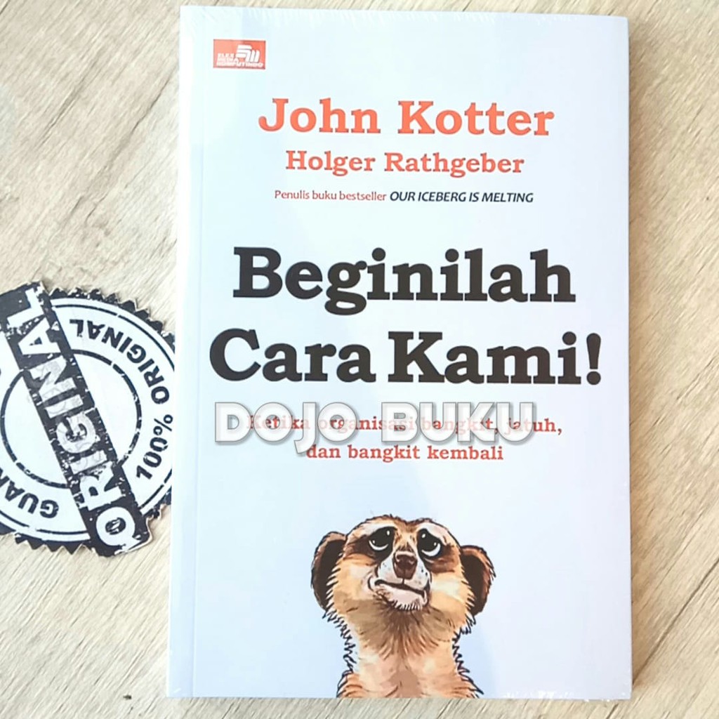 Beginilah Cara Kami! by John Kotter &amp; Holger Rathgeber