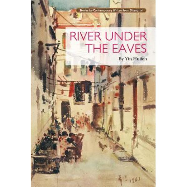 River Under the Eaves - 9781602202535 - Buku Ori Periplus