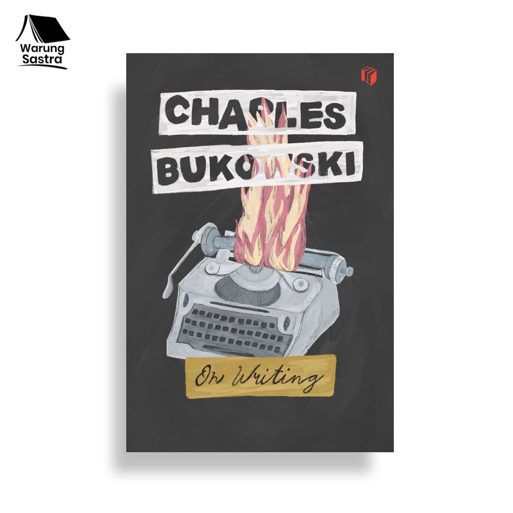On Writing - Charles Bukowski