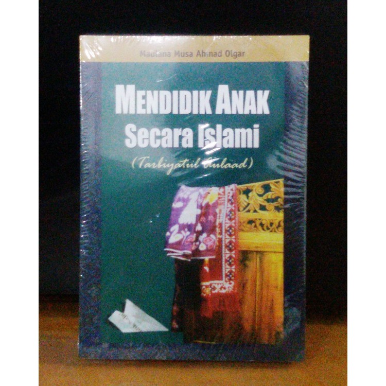 Buku Mendidik Anak Secara Islami (Tarbiyatul Aulaad)