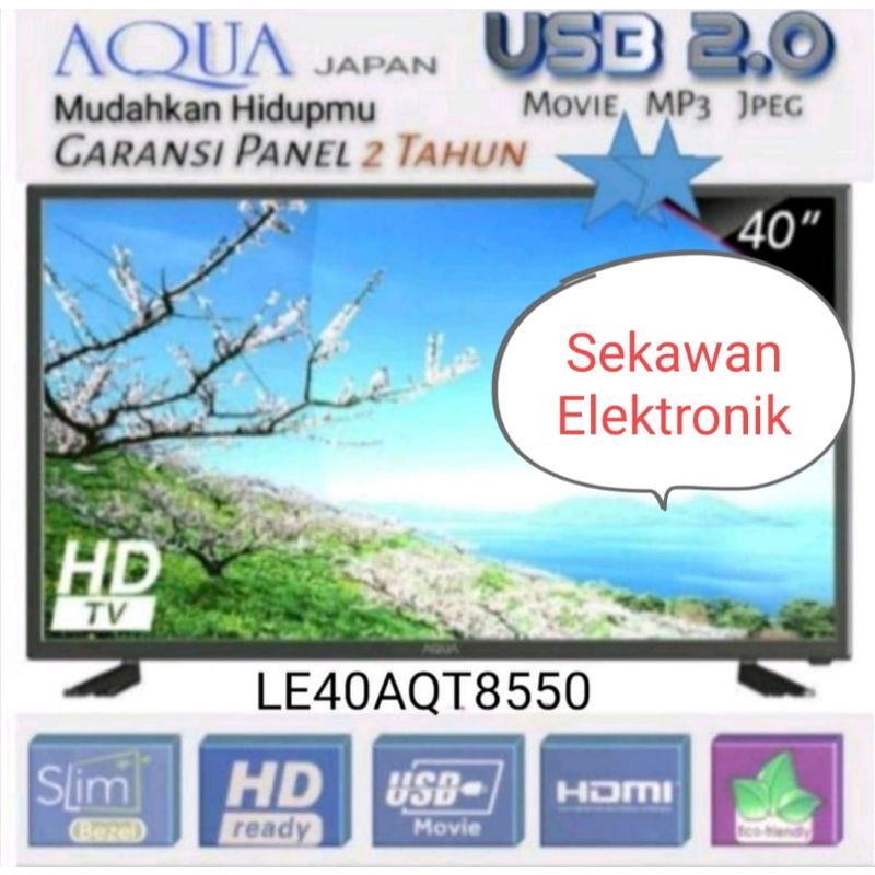 SANYO AQUA TV LED 40 INCH LE 40 AQT 8550 HDMI USB MOVIE
